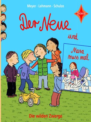 cover image of Der Neue / Mara muss mal--Die wilden Zwerge, Teil 1 (ungekürzt)